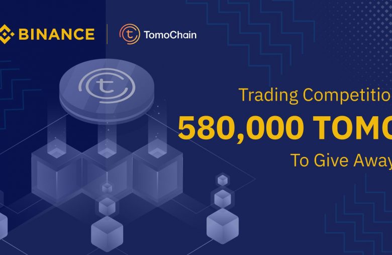 580 000 TOMO à gagner avec Binance et TomoChain pour le lancement du Testnet Tomo X
