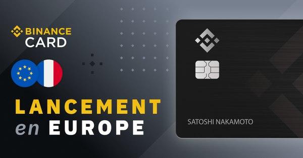 résidents France et Europe seront les premiers à recevoir la Binance Card