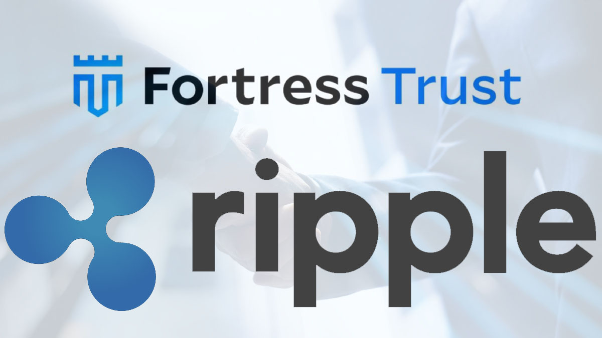 Ripple (XRP) fait l'acquisition de Fortress Trust, une filiale de Fortress Blockchain Technologies