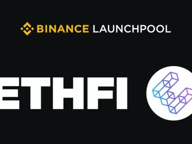 Ether.fi (ETHFI) est le 49e projet crypto à être lancé sur Binance Launchpool