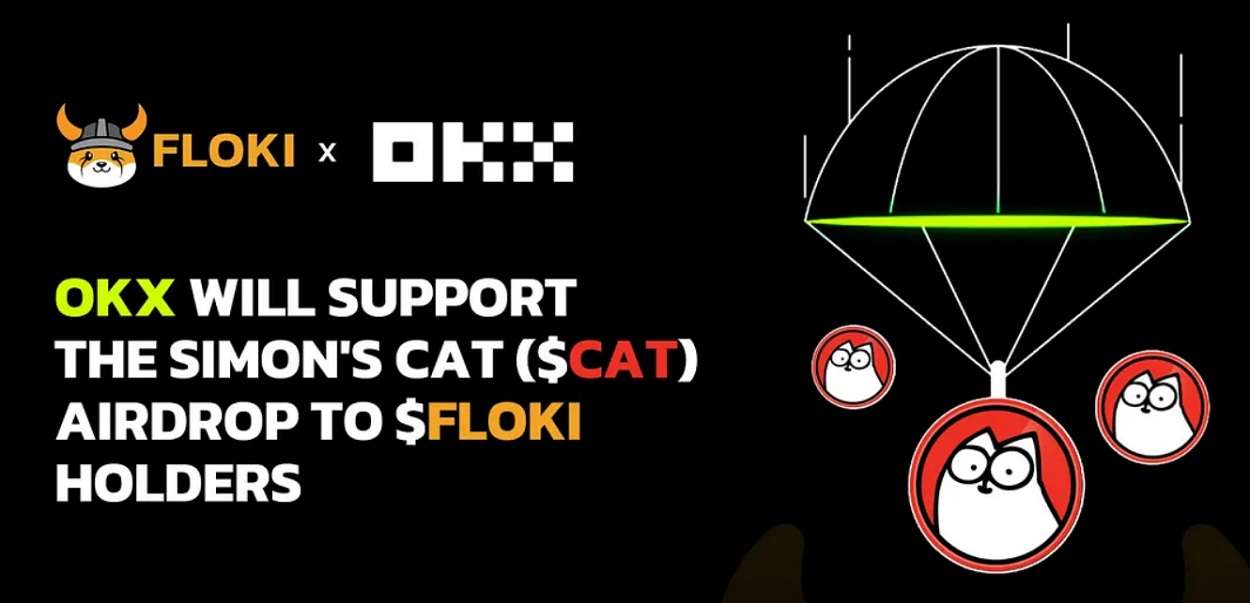 Comme Binance, l’échange crypto OKX va lui aussi distribuer l’airdrop Simon’s Cat (CAT) aux détenteurs de jetons FLOKI