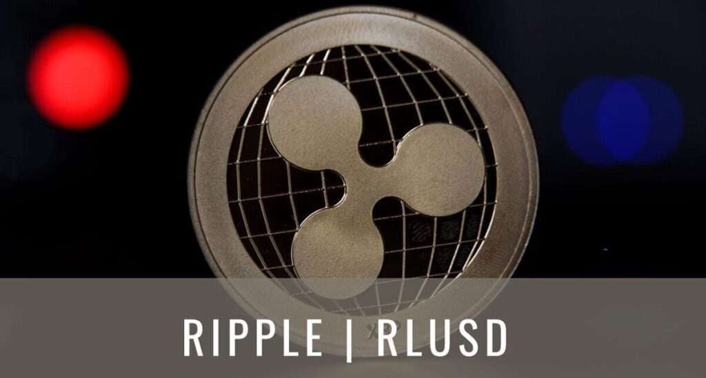 Le stablecoin RLUSD de Ripple va être lancé dans quelques semaines